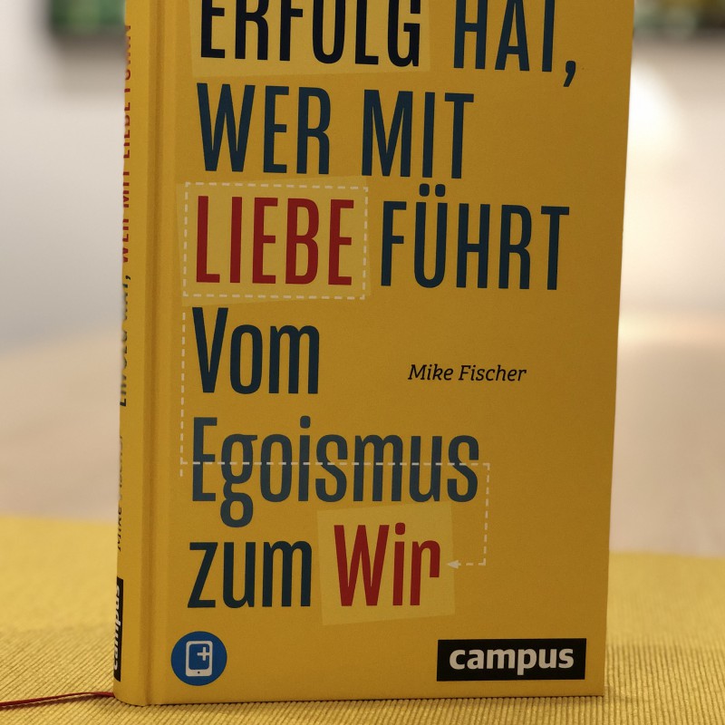 Mike Fischer, Erfolg hat, wer mit Liebe führt Autorencoaching Ute Flockenhaus
